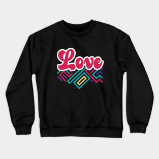 Traditional love Crewneck Sweatshirt